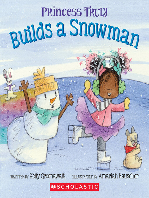 Title details for Princess Truly Builds a Snowman by Kelly Greenawalt - Available